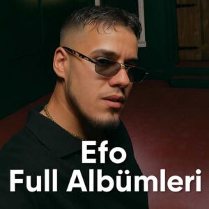 Efo Diskografi – Tüm Albümleri (İNDİR)