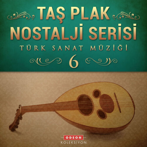 Çeşitli Sanatçılar - Taş Plak Nostalji Serisi, Vol. 6 (Türk Sanat Müziği) (2016) Full Albüm İndir Çeşitli Sanatçılar - Taş Plak Nostalji Serisi, Vol. 6 (Türk Sanat Müziği) (2016) Full Albüm İndir