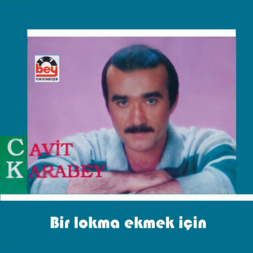 Cavit Karabey - Bir Lokma Ekmek İçin (1990) Full Albüm İndir Cavit Karabey - Bir Lokma Ekmek İçin (1990) Full Albüm İndir
