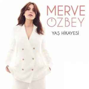 Merve Özbey – Yaş Hikayesi (2025) Full Albüm İndir