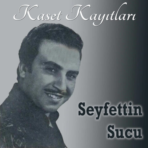 Seyfettin Sucu - Kaset Kayıtları (1983) Full Albüm İndir Seyfettin Sucu - Kaset Kayıtları (1983) Full Albüm İndir