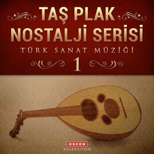Çeşitli Sanatçılar - Taş Plak Nostalji Serisi, Vol. 1 (Türk Sanat Müziği) (2016) Full Albüm İndir Çeşitli Sanatçılar - Taş Plak Nostalji Serisi, Vol. 1 (Türk Sanat Müziği) (2016) Full Albüm İndir