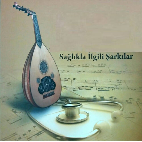 Çeşitli Sanatçılar - Sağlıkla İlgili Şarkılar (2020) Full Albüm İndir