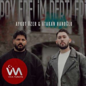 Aykut Özer, Atakan Hanoğlu – Pay Edelim Dertleri (2025) Mp3 İndir