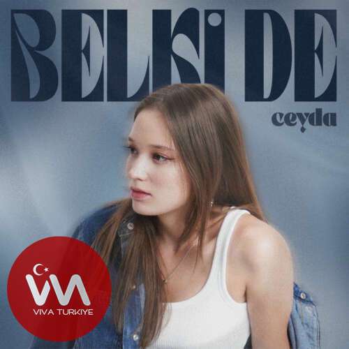 Ceyda – Belki de (2025) Mp3 İndir Ceyda – Belki de (2025) Mp3 İndir