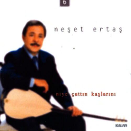 Neşet Ertaş - Niye Çattın Kaşlarını (2000) Full Albüm İndir Neşet Ertaş - Niye Çattın Kaşlarını (2000) Full Albüm İndir