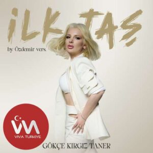Gökçe Kırgız Taner – İlk Taş (Özdemir Versiyon) (2025) mp3 İndir