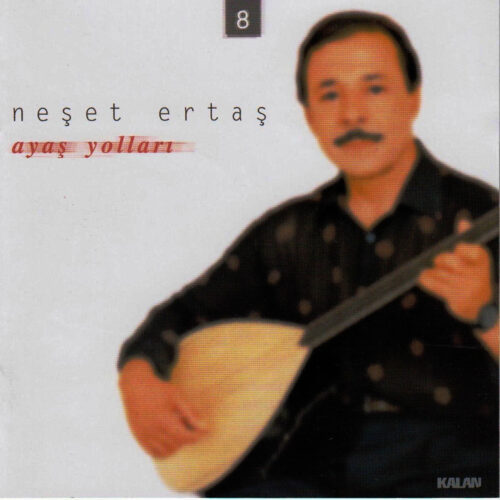 Neşet Ertaş - Ayaş Yolları (2000) Full Albüm İndir Neşet Ertaş - Ayaş Yolları (2000) Full Albüm İndir