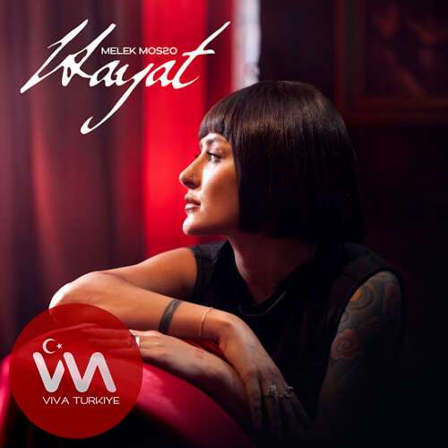 Melek Mosso – Hayat (2025) MP3 indir | Duygusal Pop Şarkısı Melek Mosso – Hayat (2025) MP3 indir | Duygusal Pop Şarkısı
