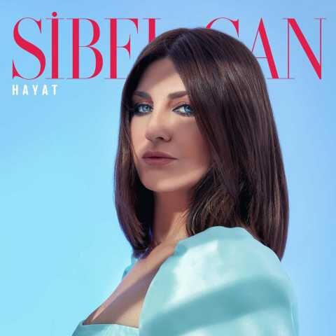 Sibel Can Yeni Hayat Full Albüm İndir