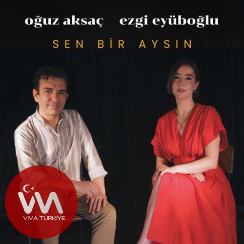 Oğuz Aksaç, Ezgi Eyüboğlu – Sen Bir Aysın (2025) Mp3 İndir Oğuz Aksaç, Ezgi Eyüboğlu – Sen Bir Aysın (2025) Mp3 İndir