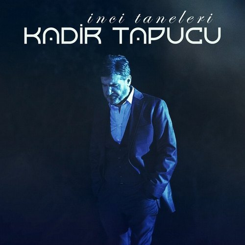 Kadir Tapucu – İnci Taneleri (2025) Mp3 İndir Kadir Tapucu Yeni İnci Taneleri Şarkısını indir
