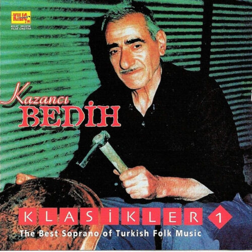 Kazancı Bedih - Kazancı Bedih Klasikler, Vol. 1 (2003) Full Albüm İndir Kazancı Bedih - Kazancı Bedih Klasikler, Vol. 1 (2003) Full Albüm İndir