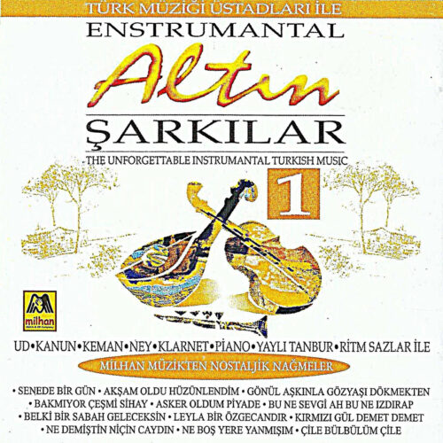 Ceşitli Sanatcılar - Enstrumantel Altın Şarkılar 1 (1997) Full Albüm İndir Ceşitli Sanatcılar - Enstrumantel Altın Şarkılar 1 (1997) Full Albüm İndir