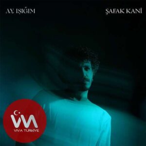 Şafak Kani  – Ay Işığım (2025) mp3 İndir