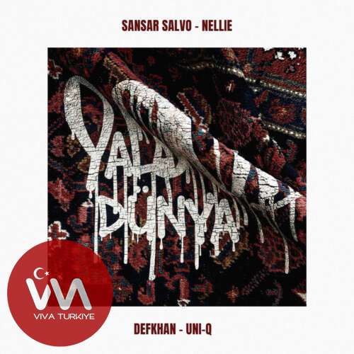 Sansar Salvo, Defkhan, Nellie, Uni-Q Yeni Yalan Dünya Şarkısını Mp3 İndir