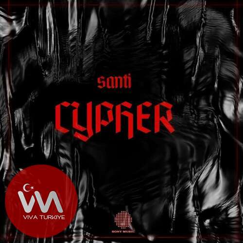 Santi – Cypher (2025) Mp3 İndir Santi – Cypher (2025) Mp3 İndir