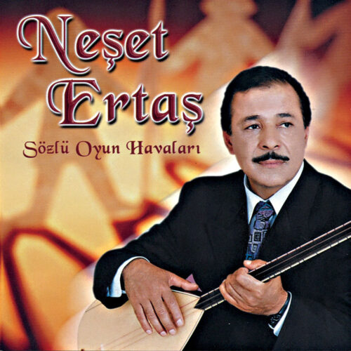 Neşet Ertaş - Sözlü Oyun Havaları (2003) Full Albüm İndir Neşet Ertaş - Sözlü Oyun Havaları (2003) Full Albüm İndir