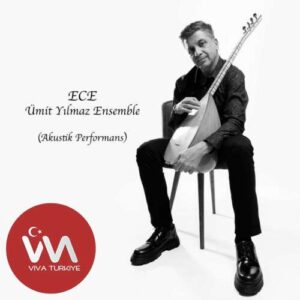 Ümit Yılmaz – Ece (Ensemble – Akustik Performans) (2025) Mp3 İndir