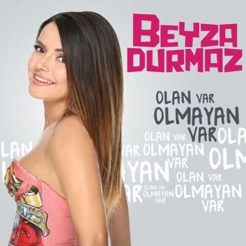 Beyza Durmaz - Olan Var Olmayan Var (2015) Full Albüm İndir Beyza Durmaz - Olan Var Olmayan Var (2015) Full Albüm İndir
