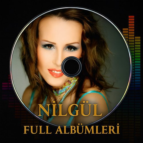 Nilgül Albümleri indir + (Direkt Link)