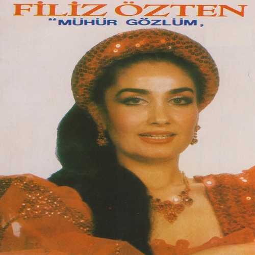 Filiz Özten Yeni Mühür Gözlüm Full Albüm İndir Filiz Özten Yeni Mühür Gözlüm Full Albüm İndir
