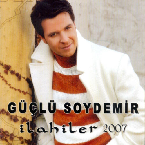 Güçlü Soydemir Yeni Güçlü Soydemir İlahiler Full Albüm İndir Güçlü Soydemir Yeni Güçlü Soydemir İlahiler Full Albüm İndir