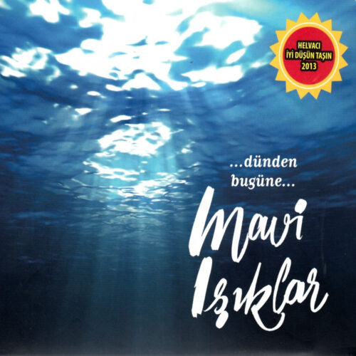 Mavi Işıklar - Dünden Bugüne Mavi Işıklar (2013) Full Albüm İndir Mavi Işıklar - Dünden Bugüne Mavi Işıklar (2013) Full Albüm İndir