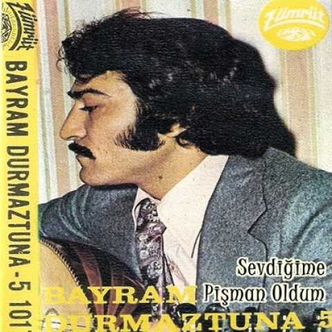 Bayram Durmaztuna - Sevdiğime Pişman Oldum (1972) Bayram Durmaztuna - Sevdiğime Pişman Oldum (1972) Full Albüm İndir
