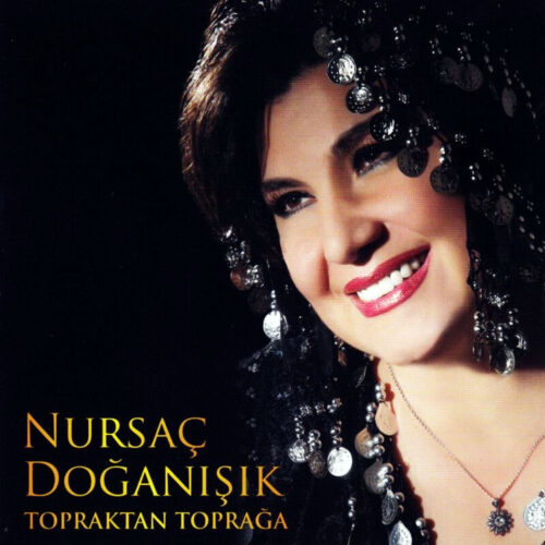 Nursaç Doğanışık Yeni Topraktan Toprağa Full Albüm İndir Nursaç Doğanışık Yeni Topraktan Toprağa Full Albüm İndir