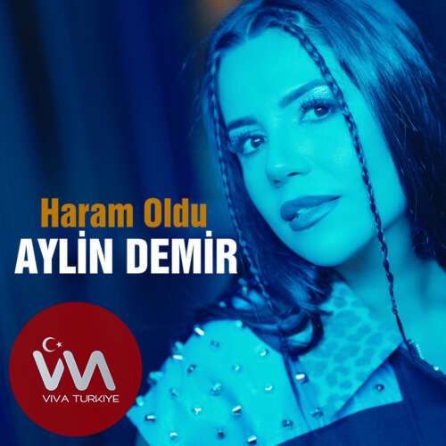 Aylin Demir – Haram Oldu (2025) Mp3 İndir Aylin Demir – Haram Oldu (2025) Mp3 İndir