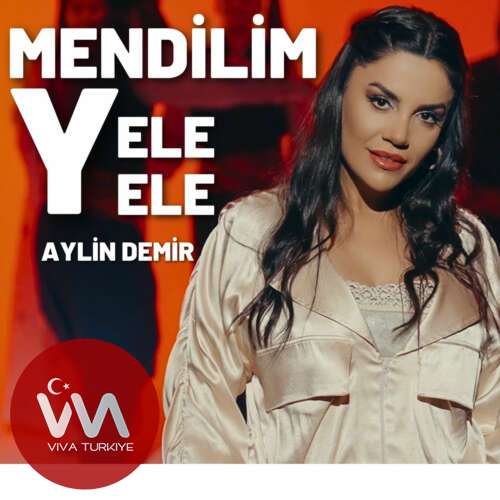 Aylin Demir – Mendilim Yele Yele (2025) Mp3 İndir Aylin Demir – Mendilim Yele Yele (2025) Mp3 İndir