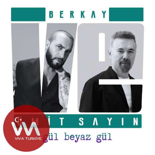 Berkay, Ümit Sayın - Gül Beyaz Gül (2025) mp3 İndir Berkay, Ümit Sayın - Gül Beyaz Gül (2025) mp3 İndir