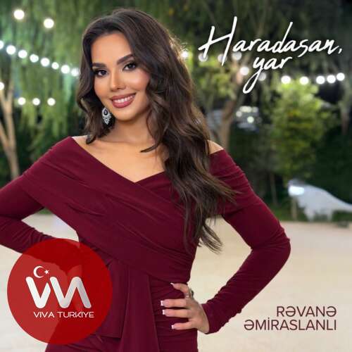 Rəvanə Əmiraslanlı Yeni Haradasan, Yar Şarkısını Mp3 İndir