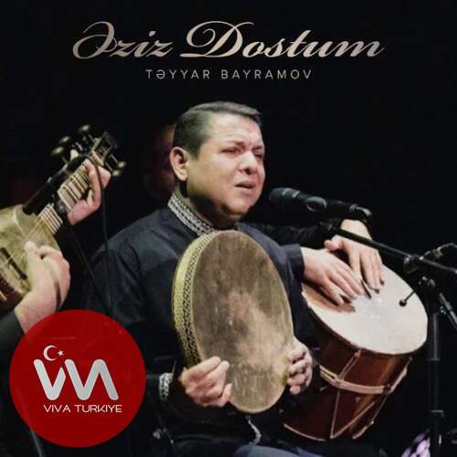 Təyyar Bayramov - Əziz Dostum (2025) mp3 İndir Təyyar Bayramov - Əziz Dostum (2025) mp3 İndir