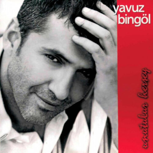 Yavuz Bingöl - Unutulur Herşey (2004) Full Albüm İndir Yavuz Bingöl - Unutulur Herşey (2004) Full Albüm İndir
