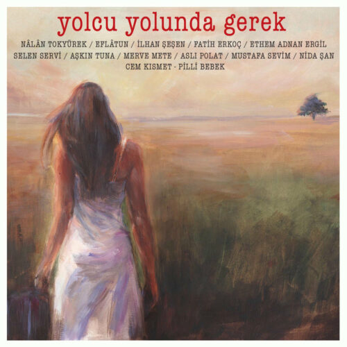 Çeşitli Sanatçılar - Yolcu Yolunda Gerek (2015) Full Albüm İndir Çeşitli Sanatçılar - Yolcu Yolunda Gerek (2015) Full Albüm İndir