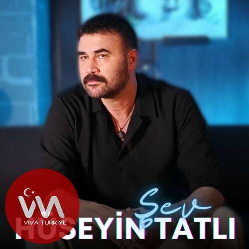 Hüseyin Tatlı Yeni Şev Şarkısını Mp3 İndir