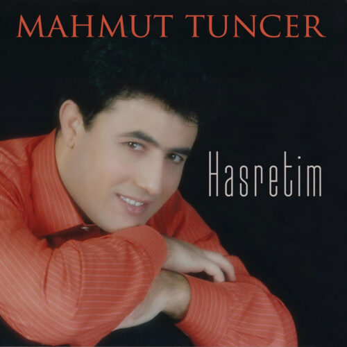 Mahmut Tuncer - Hasretim (1997) Full Albüm İndir Mahmut Tuncer - Hasretim (1997) Full Albüm İndir