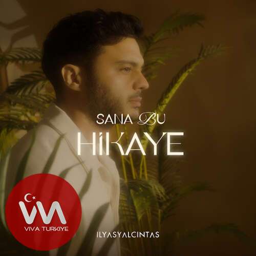 İlyas Yalçıntaş - Sana Bu Hikaye (2025) mp3 İndir İlyas Yalçıntaş - Sana Bu Hikaye (2025) mp3 İndir