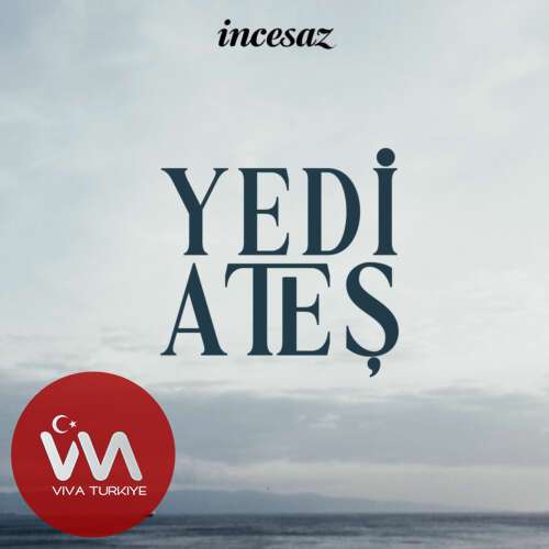 İncesaz – Yedi Ateş (2025) Mp3 İndir İncesaz – Yedi Ateş (2025) Mp3 İndir