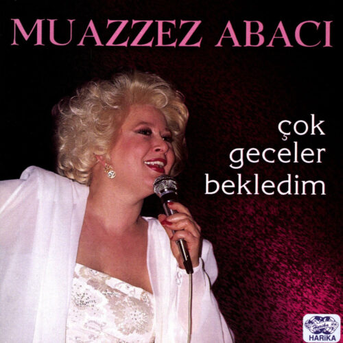 Muazzez Abacı - Çok Geceler Bekledim (1986) Full Albüm İndir Muazzez Abacı - Çok Geceler Bekledim (1986) Full Albüm İndir