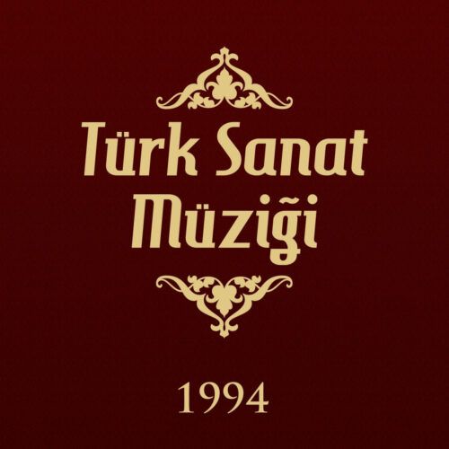 Çeşitli Sanatçılar - Türk Sanat Müziği 1994 (1994) Full Albüm İndir Çeşitli Sanatçılar - Türk Sanat Müziği 1994 (1994) Full Albüm İndir
