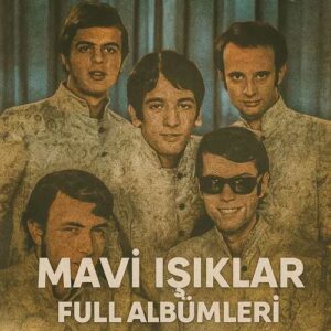 Mavi Işıklar Diskografi – Tüm Albümleri (İNDİR)