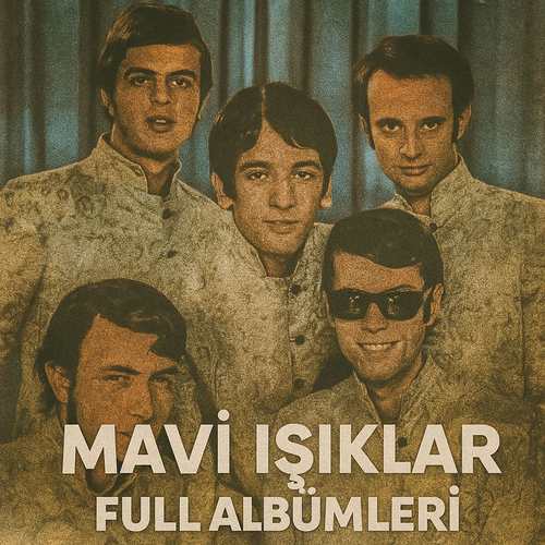 Mavi Işıklar Full Albümleri indir