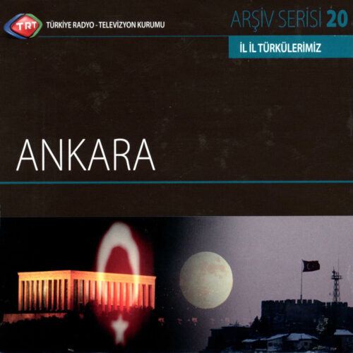 Çeşitli Sanatçılar - İl İl Türkülerimiz – Ankara (2009) Full Albüm İndir