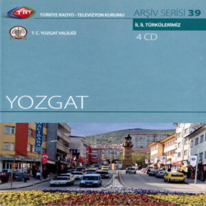 Çeşitli Sanatçılar – İl İl Türkülerimiz – Yozgat (2009) Full Albüm İndir
