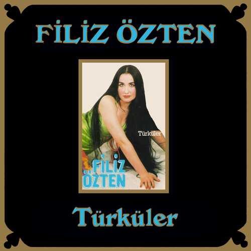 Filiz Özten Yeni Türküler Full Albüm İndir Filiz Özten Yeni Türküler Full Albüm İndir