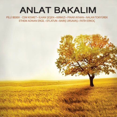 Çeşitli Sanatçılar - Anlat Bakalım (2014) Full Albüm İndir Çeşitli Sanatçılar - Anlat Bakalım (2014) Full Albüm İndir