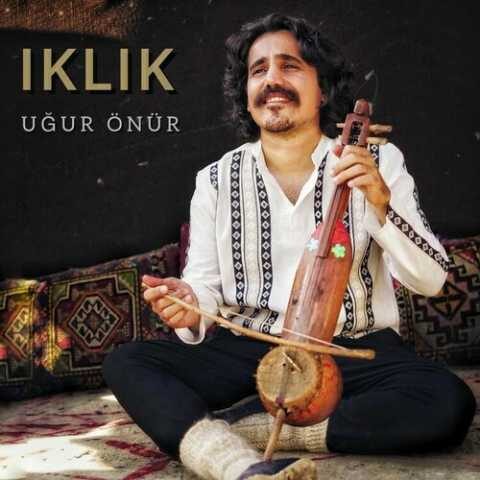 Uğur Önür - ıklık (2021) Full Albüm İndir Uğur Önür - ıklık (2021) Full Albüm İndir